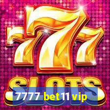 7777 bet11 vip